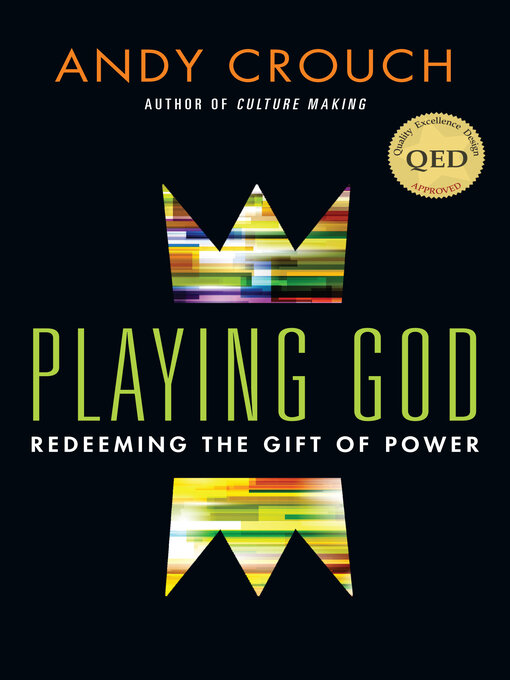 Title details for Playing God by Andy Crouch - Wait list